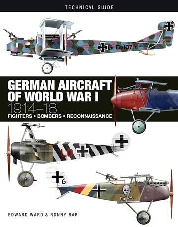 Knjiga German Aircraft of World War I: 1914-1918 (Technical Guides) autora Edward Ward, Ronny B izdana 2022 kao tvrdi uvez dostupna u Knjižari Znanje.