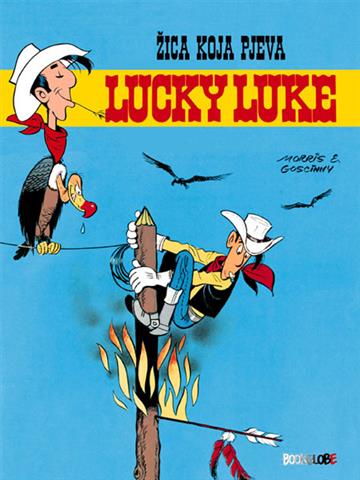 Knjiga Lucky Luke  12: Žica koja pjeva autora René Goscinny; Morris - Maurice de Bevere izdana 2006 kao tvrdi uvez dostupna u Knjižari Znanje.