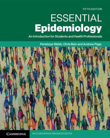 Knjiga Essential Epidemiology 5E autora Penelope Webb, Chris Bain izdana 2024 kao  dostupna u Knjižari Znanje.