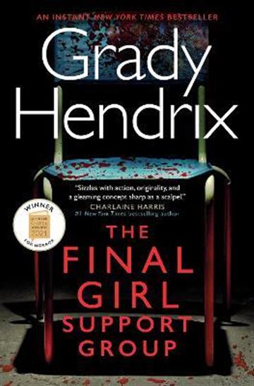 Knjiga Final Girl Support Group autora Grady Hendrix izdana 2022 kao meki uvez dostupna u Knjižari Znanje.