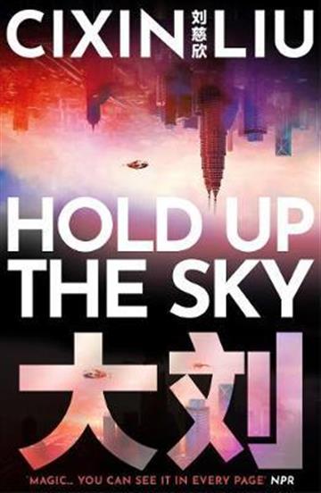 Knjiga Hold Up the Sky autora Cixin Liu izdana 2021 kao meki uvez dostupna u Knjižari Znanje.