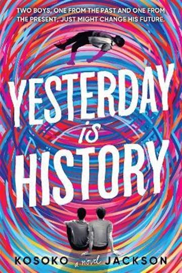 Knjiga Yesterday Is History autora Kosoko Jackson izdana 2022 kao meki uvez dostupna u Knjižari Znanje.