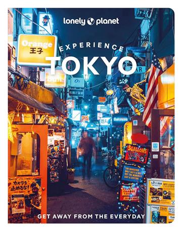 Knjiga Lonely Planet Experience Tokyo autora Lonely Planet izdana 2022 kao meki uvez dostupna u Knjižari Znanje.