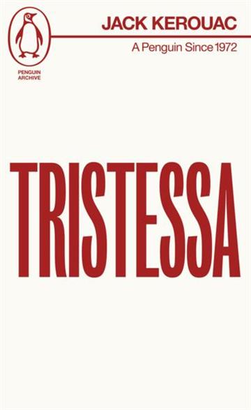 Knjiga Tristessa autora Jack Kerouac izdana 2025 kao meki uvez dostupna u Knjižari Znanje.