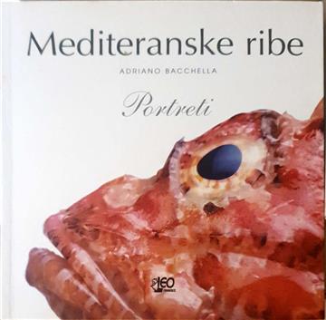 Knjiga Mediteranske ribe autora Adriano Bacchella izdana 2006 kao meki uvez dostupna u Knjižari Znanje.