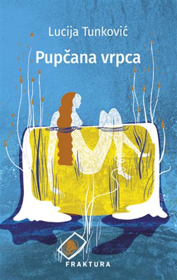 Knjiga Pupčana vrpca autora Lucija Tunković izdana 2024 kao tvrdi dostupna u Knjižari Znanje.