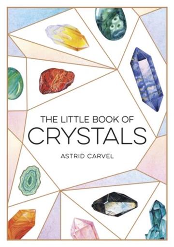 Knjiga Little Book of Crystals autora Astrid Carvel izdana 2019 kao meki uvez dostupna u Knjižari Znanje.