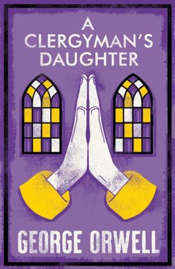 Knjiga Clergyman's Daughter autora George Orwell izdana 2023 kao meki uvez dostupna u Knjižari Znanje.