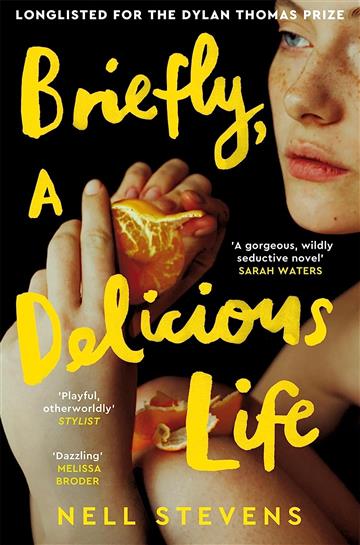 Knjiga Briefly, A Delicious Life autora Nell Stevens izdana 2023 kao meki uvez dostupna u Knjižari Znanje.