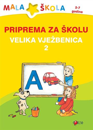 Knjiga Priprema za školu - Velika vježbenica 2 autora Grupa autora izdana 2017 kao meki uvez dostupna u Knjižari Znanje.