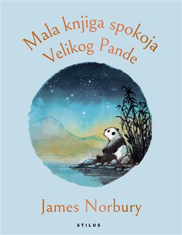 Knjiga Mala knjiga spokoja Velikog Pande autora James Norbury izdana 2026 kao tvrdi uvez dostupna u Knjižari Znanje.