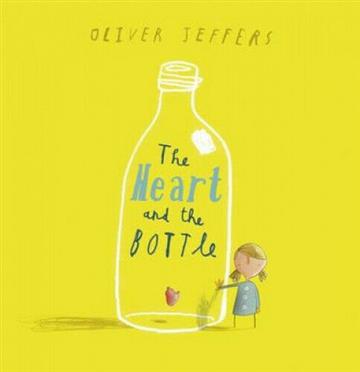 Knjiga Heart and the Bottle autora Oliver Jeffers izdana 2010 kao meki uvez dostupna u Knjižari Znanje.