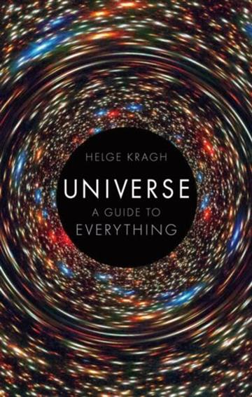 Knjiga Universe: Guide to Everything autora Helge Kragh izdana 2026 kao tvrdi uvez dostupna u Knjižari Znanje.