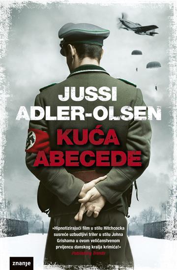 Knjiga Kuća abecede autora Jussi Adler Olsen izdana 2024 kao meki uvez dostupna u Knjižari Znanje.