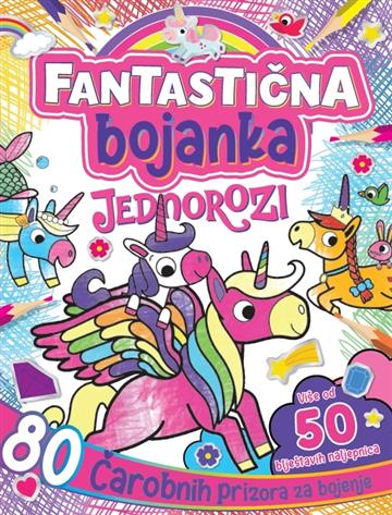Knjiga Fantastična bojanka - Jednorozi autora Grupa autora izdana 2023 kao meki uvez dostupna u Knjižari Znanje.