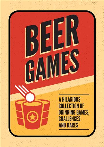 Knjiga Beer Games autora Dan Bridges izdana 2020 kao meki uvez dostupna u Knjižari Znanje.