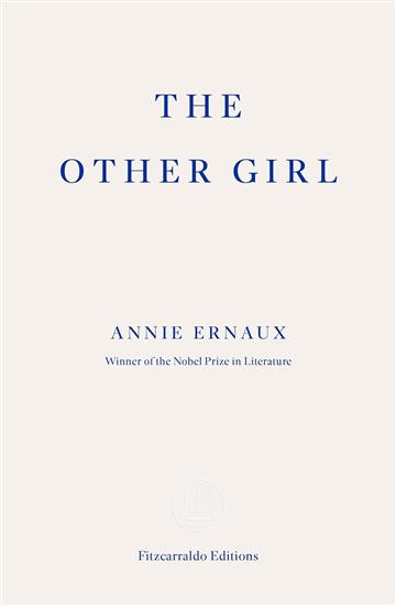 Knjiga Other Girl autora Annie Ernaux izdana 2025 kao meki uvez dostupna u Knjižari Znanje.