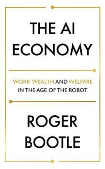 Knjiga AI Economy autora Roger Bootle izdana 2021 kao meki uvez dostupna u Knjižari Znanje.
