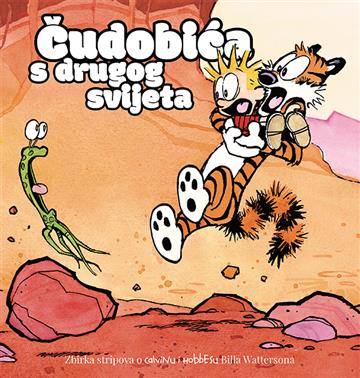 Knjiga Calvin & Hobbes: Čudobića s drugoga svijeta autora Bill Watterson izdana 2019 kao tvrdi uvez dostupna u Knjižari Znanje.