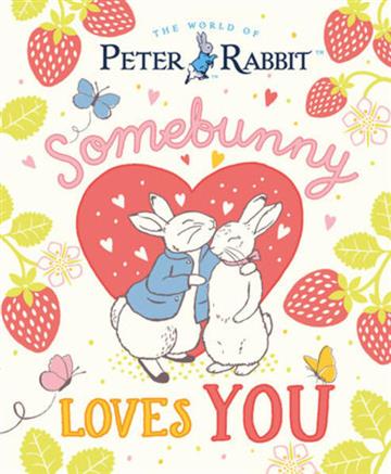 Knjiga World of Peter Rabbit: Somebunny Loves You autora Beatri x  Potter izdana 2026 kao tvrdi uvez dostupna u Knjižari Znanje.