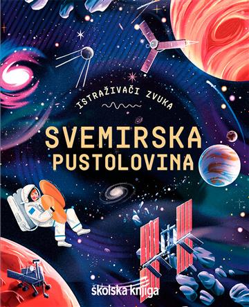 Knjiga Svemirska pustolovina – Istraživači zvuk autora Anna ClaybourneTeo Georgiev izdana 2025 kao tvrdi uvez dostupna u Knjižari Znanje.