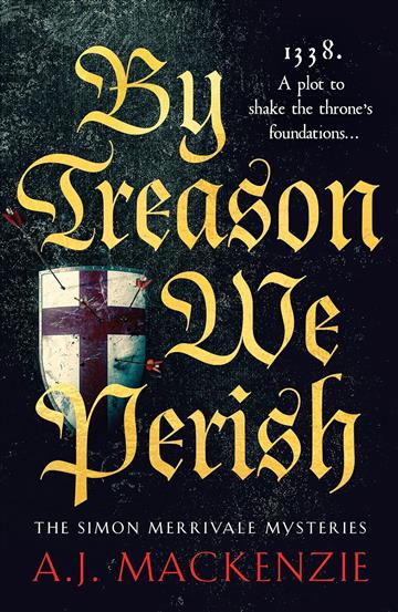 Knjiga By Treason We Perish autora A.J. MacKenzie izdana 2023 kao meki uvez dostupna u Knjižari Znanje.