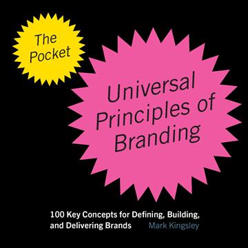 Knjiga Pocket Universal Principles of Branding autora Mark Kingsley izdana 2025 kao meki uvez dostupna u Knjižari Znanje.