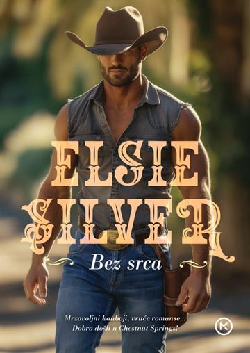 Knjiga Bez srca autora Elsie Silver izdana 2025 kao meki uvez dostupna u Knjižari Znanje.