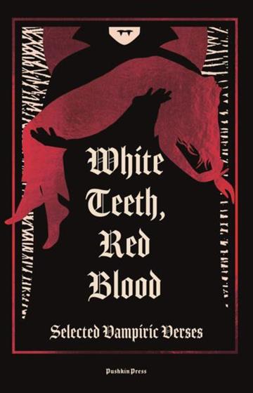 Knjiga White Teeth, Red Blood: Selected Vampiric Verses autora Various Authors izdana 2025 kao tvrdi uvez dostupna u Knjižari Znanje.