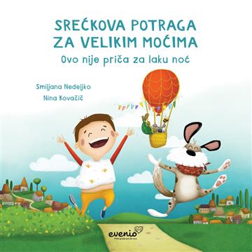 Knjiga Srećkova potraga za velikim moćima autora Smiljana Nedeljko, Nina Kovačič izdana 2018 kao meki uvez dostupna u Knjižari Znanje.