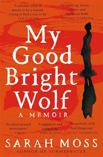 Knjiga My Good Bright Wolf autora Sarah Moss izdana 2025 kao meki uvez dostupna u Knjižari Znanje.
