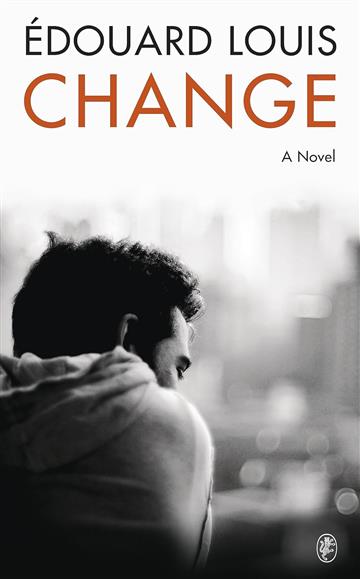 Knjiga Change: A Novel autora Edouard Louis izdana 2024 kao tvrdi uvez dostupna u Knjižari Znanje.