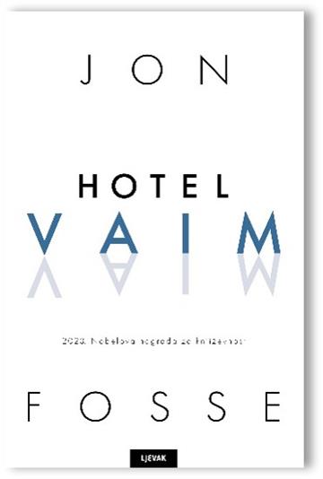 Knjiga Hotel Vaim autora Jon Fosse izdana 2026 kao tvrdi uvez dostupna u Knjižari Znanje.