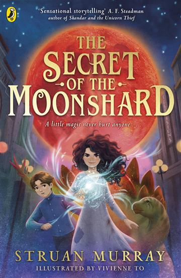 Knjiga The Secret of the Moonshard autora Struan Murray izdana 2024 kao meki uvez dostupna u Knjižari Znanje.