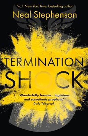 Knjiga Termination Shock autora Neal Stephenson izdana 2022 kao meki uvez dostupna u Knjižari Znanje.