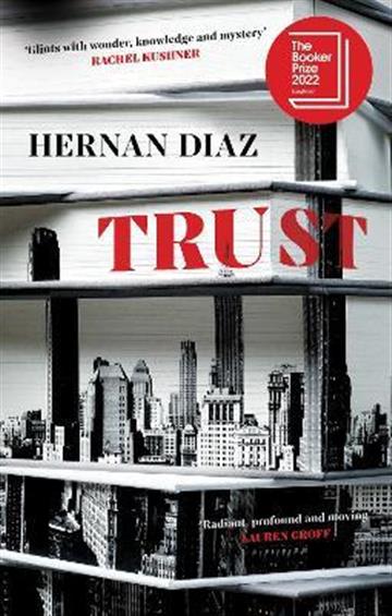 Knjiga Trust autora Hernan Diaz izdana 2022 kao meki uvez dostupna u Knjižari Znanje.