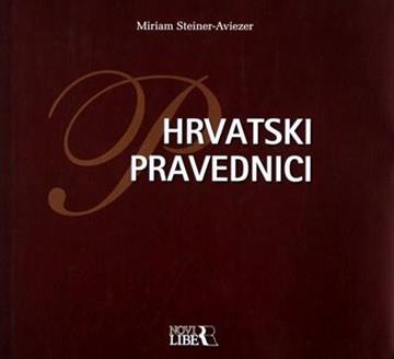 Knjiga Hrvatski pravednici autora Miriam Steiner-Aviezer izdana 2008 kao tvrdi uvez dostupna u Knjižari Znanje.