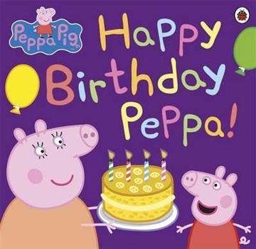 Knjiga Peppa Pig: Happy Birthday Peppa! autora Peppa Pig izdana 2013 kao meki uvez dostupna u Knjižari Znanje.