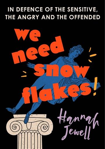 Knjiga We Need Snowflakes autora Hannah Jewell izdana 2023 kao meki uvez dostupna u Knjižari Znanje.