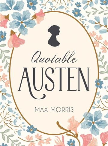 Knjiga Quotable Austen autora Max Morris izdana 2025 kao tvrdi uvez dostupna u Knjižari Znanje.