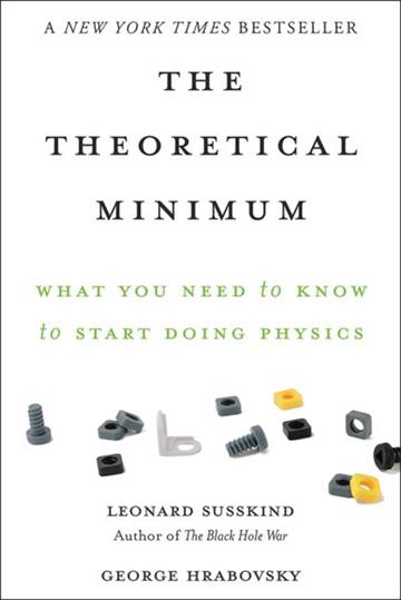 Knjiga Theoretical Minimum autora Leonard Susskind izdana 2014 kao meki uvez dostupna u Knjižari Znanje.