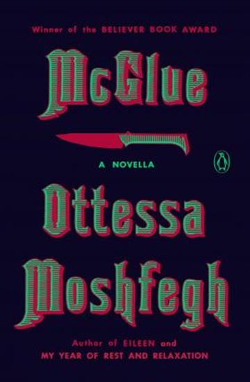 Knjiga McGlue autora Ottessa Moshfegh izdana 2019 kao meki uvez dostupna u Knjižari Znanje.
