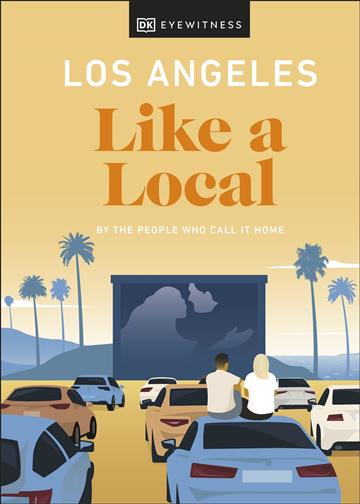 Knjiga Like a Local Los Angeles autora DK Eyewitness izdana 2022 kao tvrdi uvez dostupna u Knjižari Znanje.