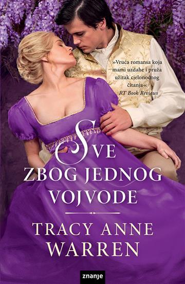 Knjiga Sve zbog jednog vojvode autora Tracy Anne Warren izdana 2021 kao tvrdi uvez dostupna u Knjižari Znanje.