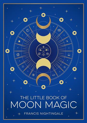 Knjiga Little Book of Moon Magic autora Francis Nightingale izdana 2025 kao meki uvez dostupna u Knjižari Znanje.
