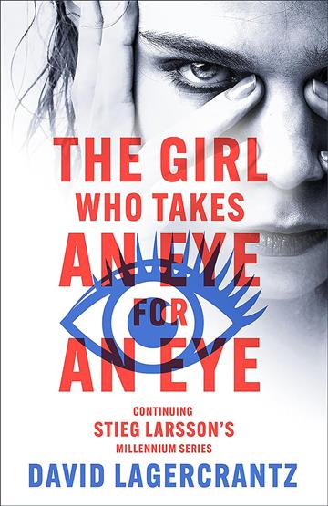 Knjiga Girl Who Takes an Eye for an Eye autora David Lagercrantz izdana 2023 kao meki uvez dostupna u Knjižari Znanje.