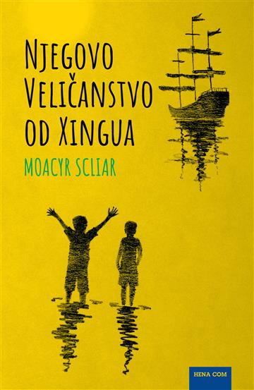 Knjiga Njegovo veličanstvo od Xingua autora Moacyr Scliar izdana 2018 kao meki uvez dostupna u Knjižari Znanje.