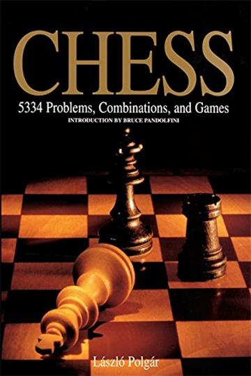Knjiga Chess: 5334 Problems, Combinations, Games autora Bruce Pandolfini izdana 2011 kao meki uvez dostupna u Knjižari Znanje.