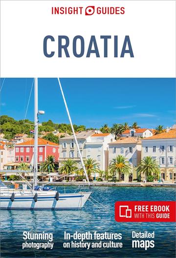 Knjiga Croatia Insight Travel Guide autora Insight Guides izdana 2024 kao meki uvez dostupna u Knjižari Znanje.