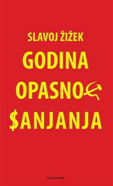 Knjiga Godina opasnog sanjanja autora Slavoj Žižek izdana 2013 kao tvrdi uvez dostupna u Knjižari Znanje.
